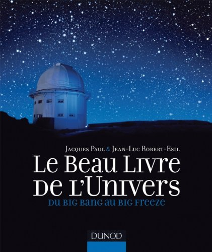 Le beau livre de l'Univers : du big bang au big freeze