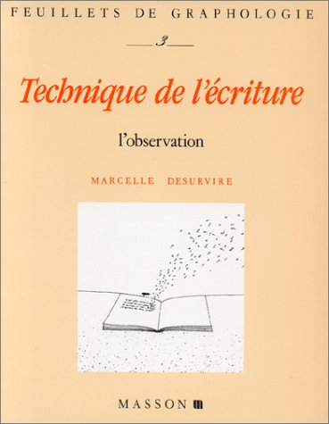 Feuillets de graphologie, n° 3. Technique de l'écriture : l'observation