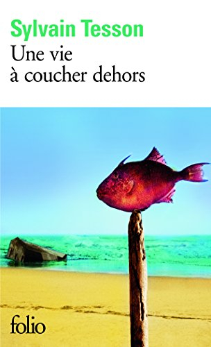 Une vie à coucher dehors