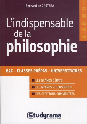 L'indispensable de la philosophie : bac, classes prépas, universitaires