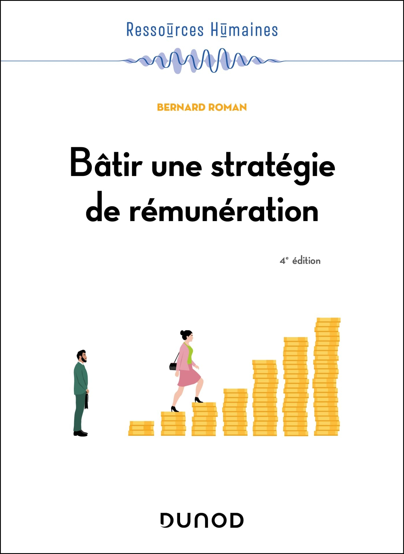 Bâtir une stratégie de rémunération : systèmes de rémunération et management de la performance