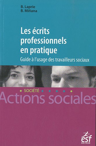 Les écrits professionnels en pratique : guide à l'usage des travailleurs sociaux