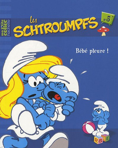 Les Schtroumpfs. Vol. 5. Bébé pleure !