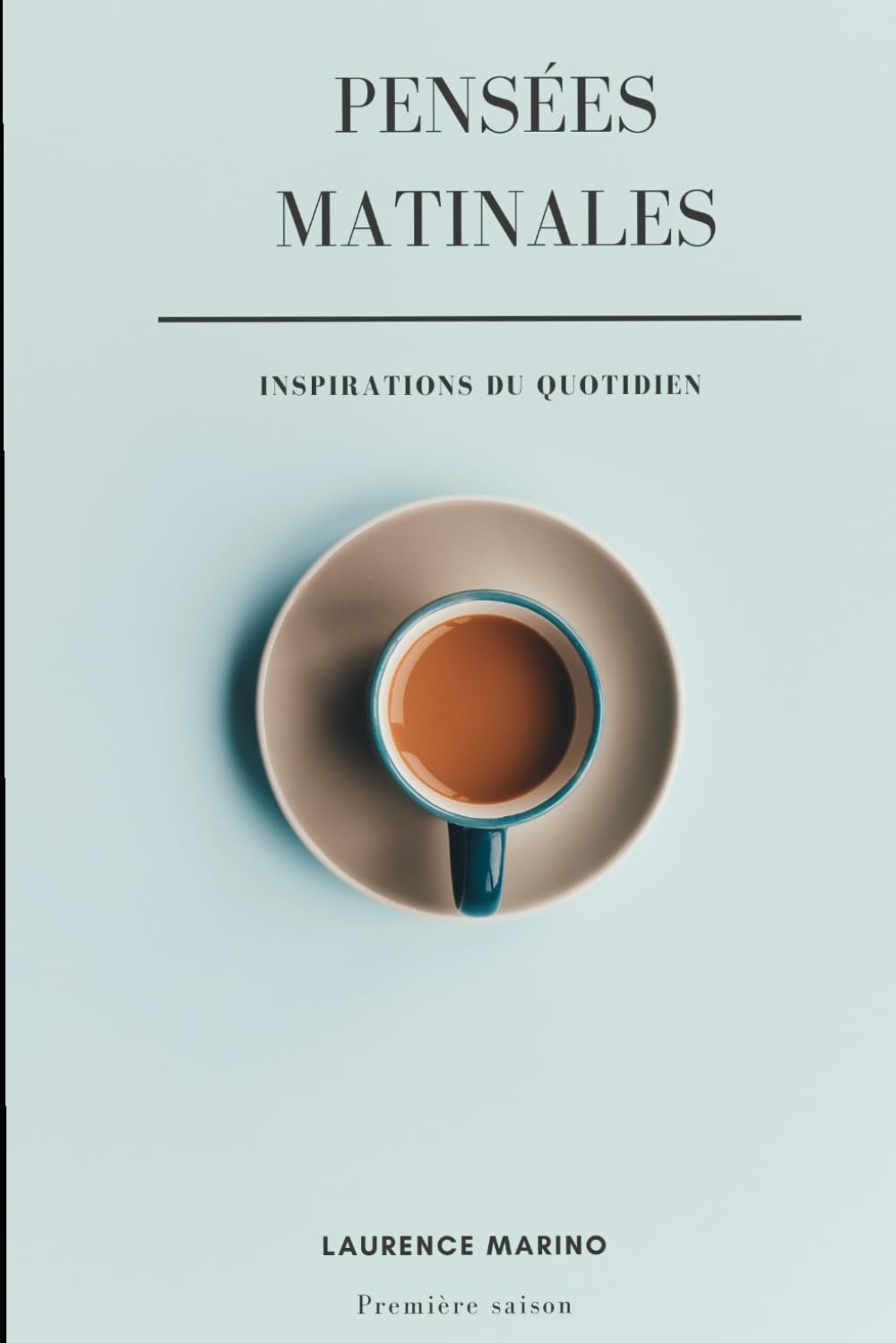 Pensées matinales: Inspirations quotidiennes Première saison