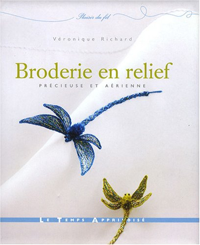 Broderie en relief : précieuse et aérienne
