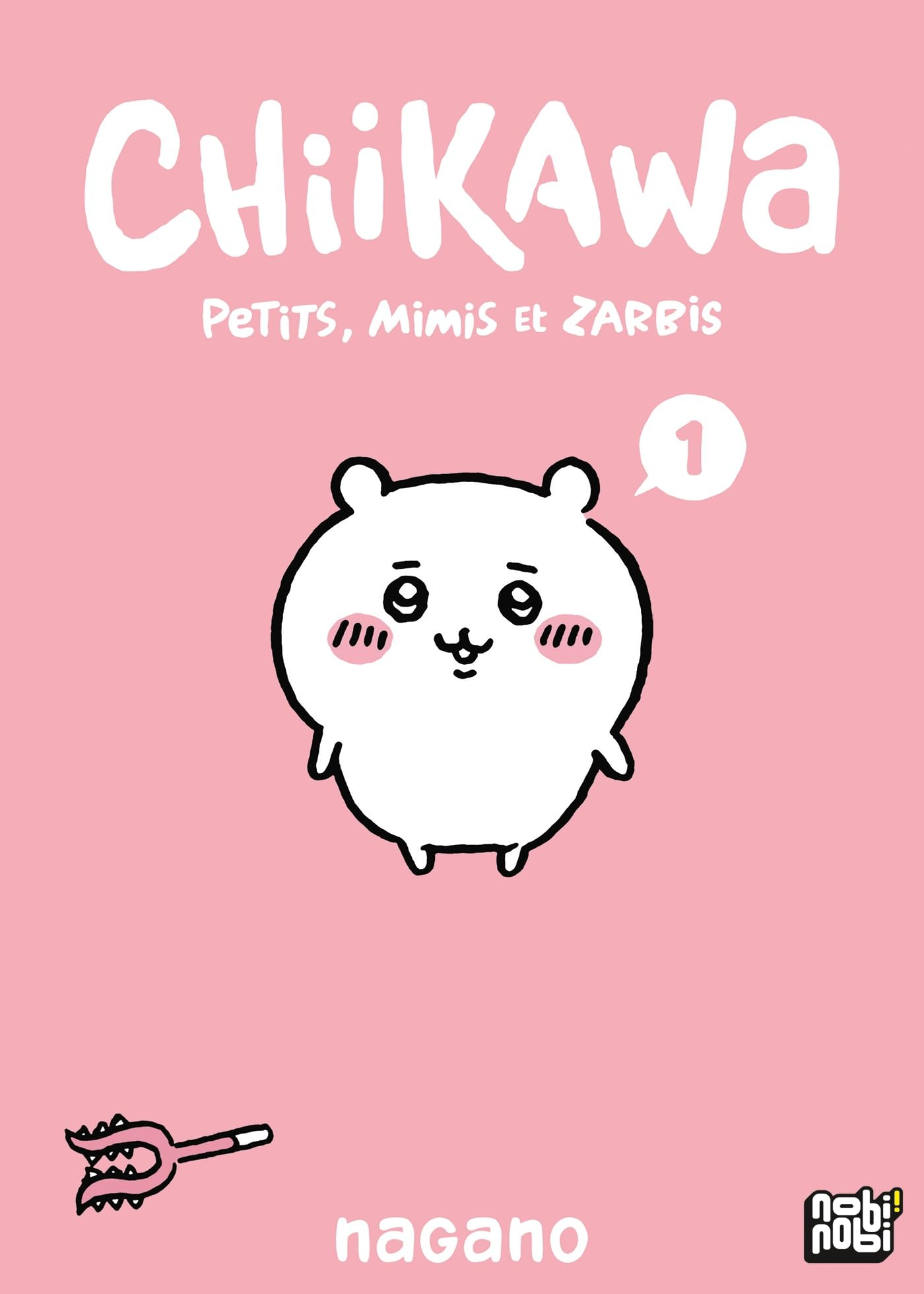 Chiikawa : petits, mimis et zarbis. Vol. 1