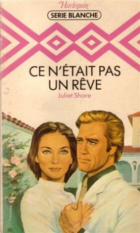 ce n'était pas un rêve : collection : harlequin série blanche n, 83
