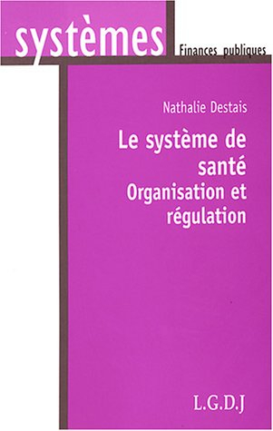 Le système de santé : organisation et régulation
