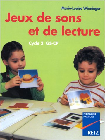 Jeux de sons et de lecture : cycle 2, GS-CP