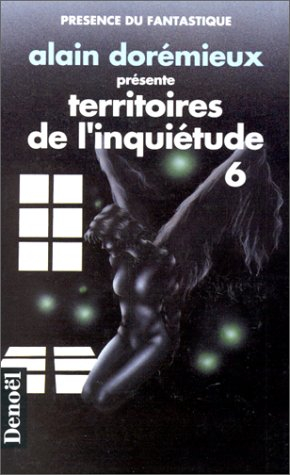 Territoires de l'inquiétude. Vol. 6. 16 récits de terreur
