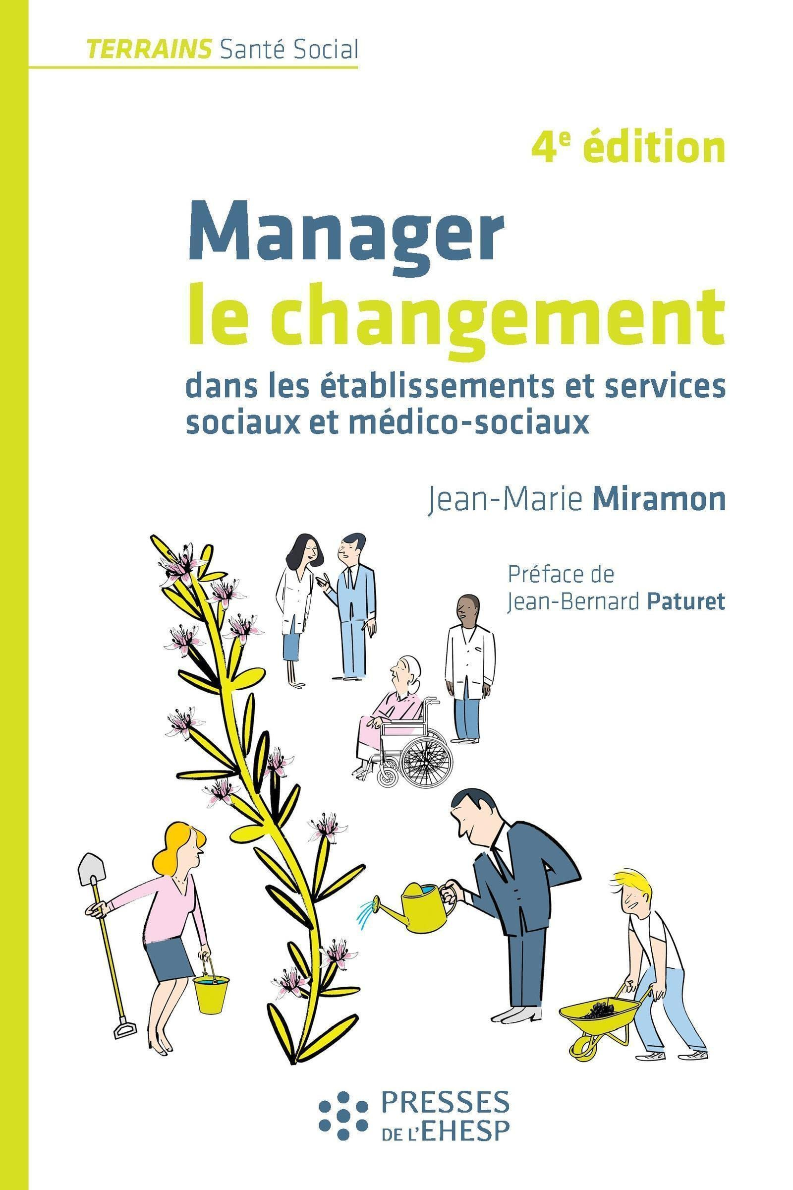 Manager le changement : dans les établissements et services sociaux et médico-sociaux
