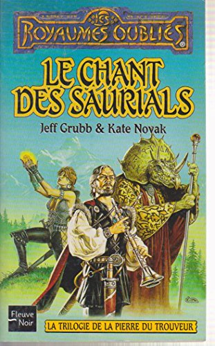 La trilogie de la pierre de Trouveur. Vol. 3. Le chant des saurials