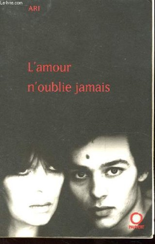 l'amour n'oublie jamais