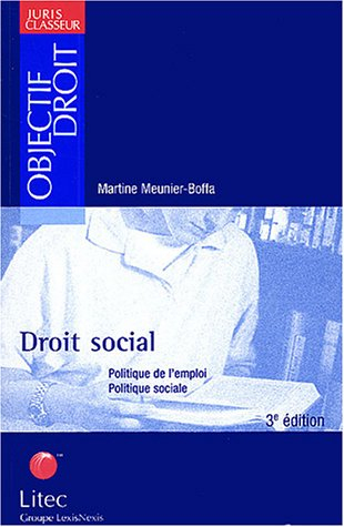 Droit social : politique de l'emploi, politique sociale