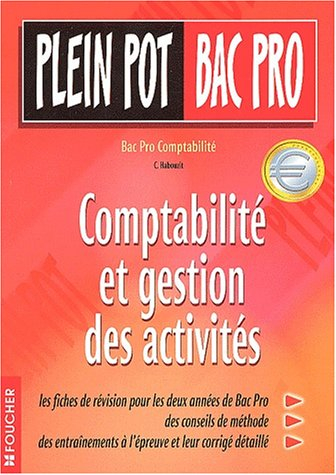 plein pot bac pro : comptabilité et gestion des activités, bac pro comptabilité