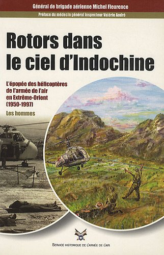 rotors dans le ciel d'indochine l'épopée des hélicoptères de l'armée de l'air en extrême-orient (195