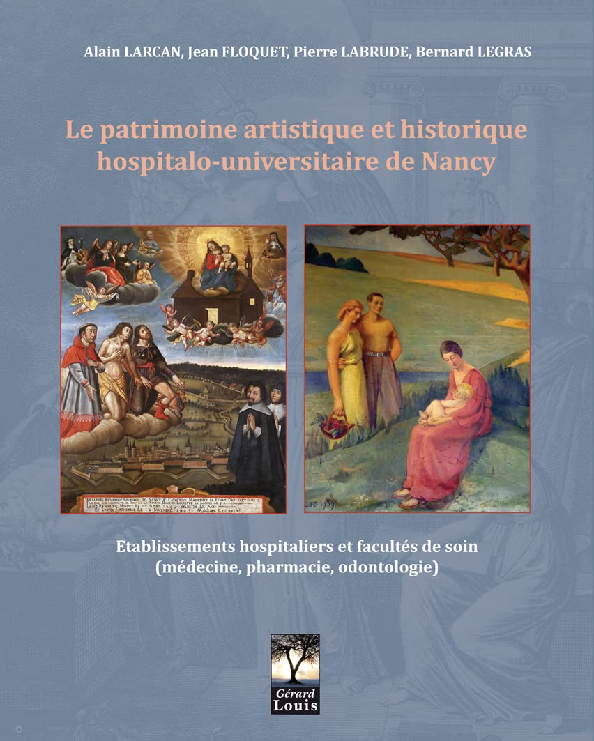 Le patrimoine artistique et historique hospitalo-universitaire de Nancy : établissements hospitalier