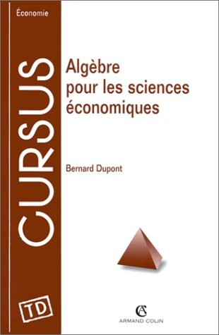 Algèbre pour les sciences économiques : DEUG sciences économiques et AES, préparation écoles de comm