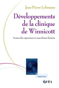 Développements de la clinique de Winnicott : avatars des régressions et masochisme féminin
