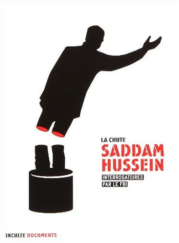 Saddam Hussein, la chute : interrogatoires par le FBI