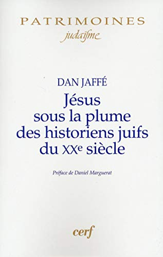 Jésus sous la plume des historiens juifs du XXe siècle : approche historique, perspectives historiog