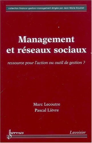 Management et réseaux sociaux : ressource pour l'action ou outil de gestion ?