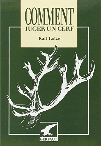 Comment juger un cerf : critère des bonnes et mauvaises dispositions