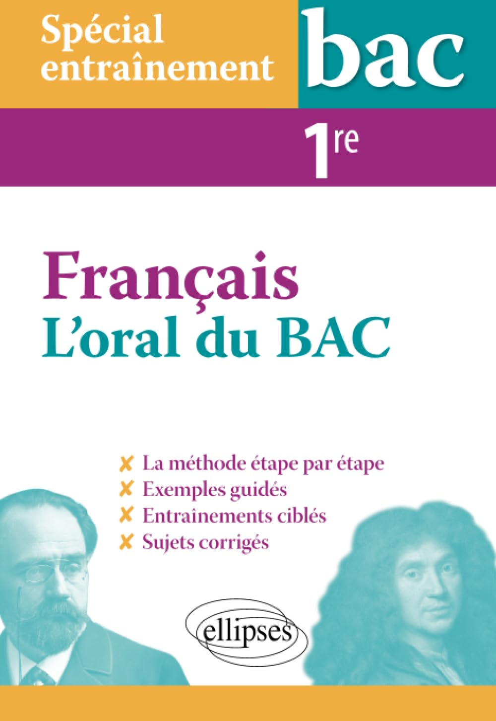 Français, l'oral du bac : spécial entraînement : 1re