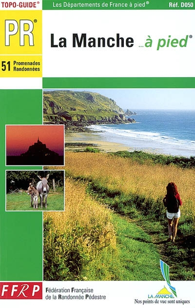 La Manche à pied : 51 promenades et randonnées