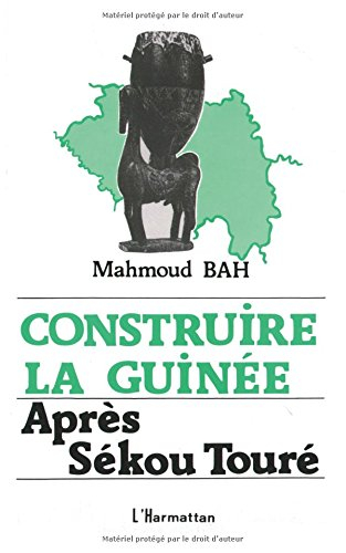 Construire la Guinée après Sékou Touré