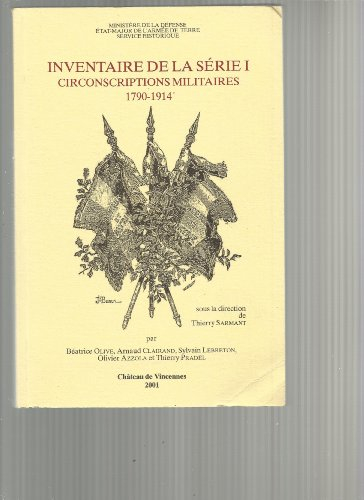 inventaire de la série i : circonscriptions militaires, 1790-1914 (publications du service historiqu