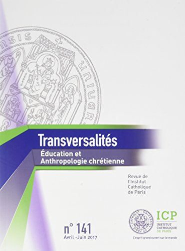 Transversalités, n° 141. Education et anthropologie chrétienne