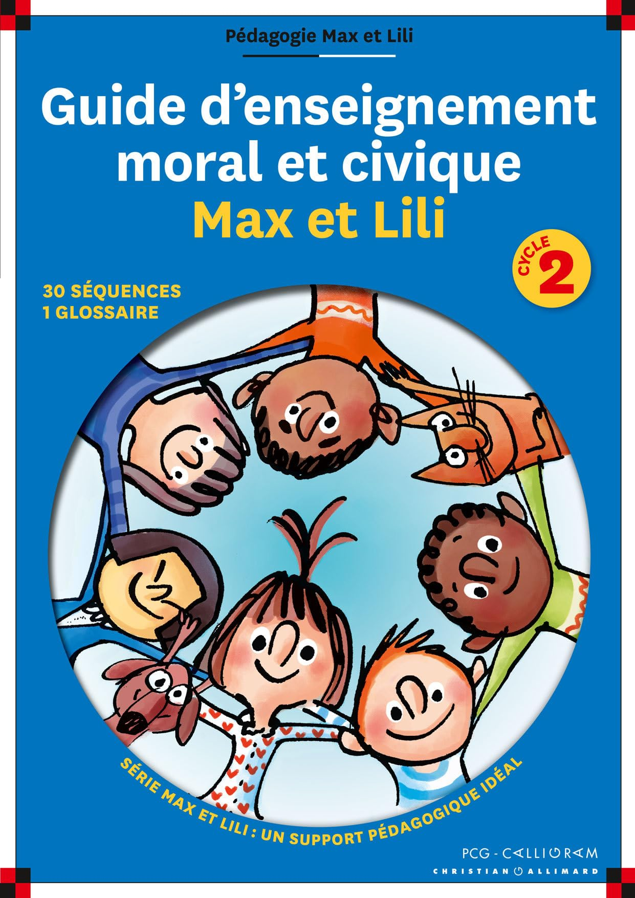 Guide d'enseignement moral et civique Max et Lili : cycle 2