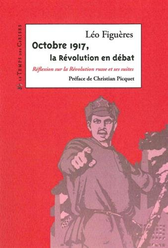 Octobre 1917, la révolution en débat : réflexion sur la Révolution russe et ses suites