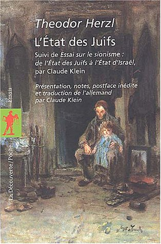 L'Etat des juifs. Essai sur le sionisme : de l'Etat des juifs à l'Etat d'Israël