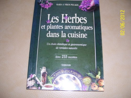 les herbes et plantes aromatiques dans la cuisine - un choix diététique et gastronomique de remèdes 
