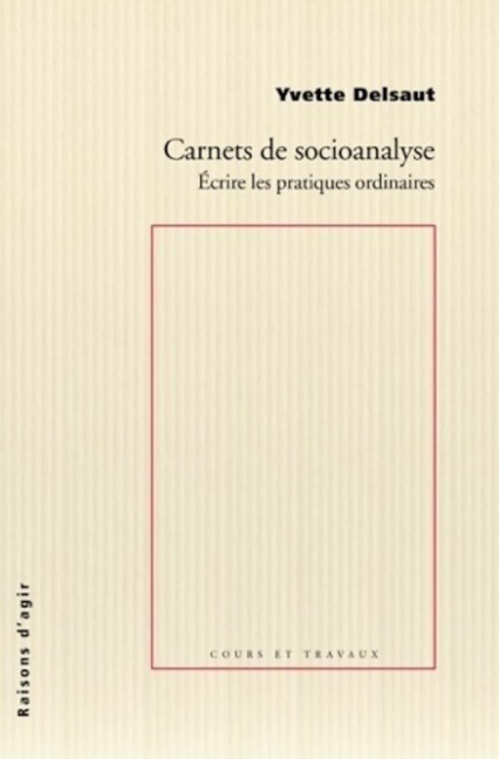 Carnets de socioanalyse : écrire les pratiques ordinaires