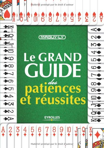 Le grand guide des patiences et réussites