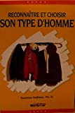 Reconnaître et choisir son type d'homme