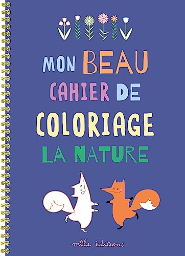 Mon beau cahier de coloriage : la nature