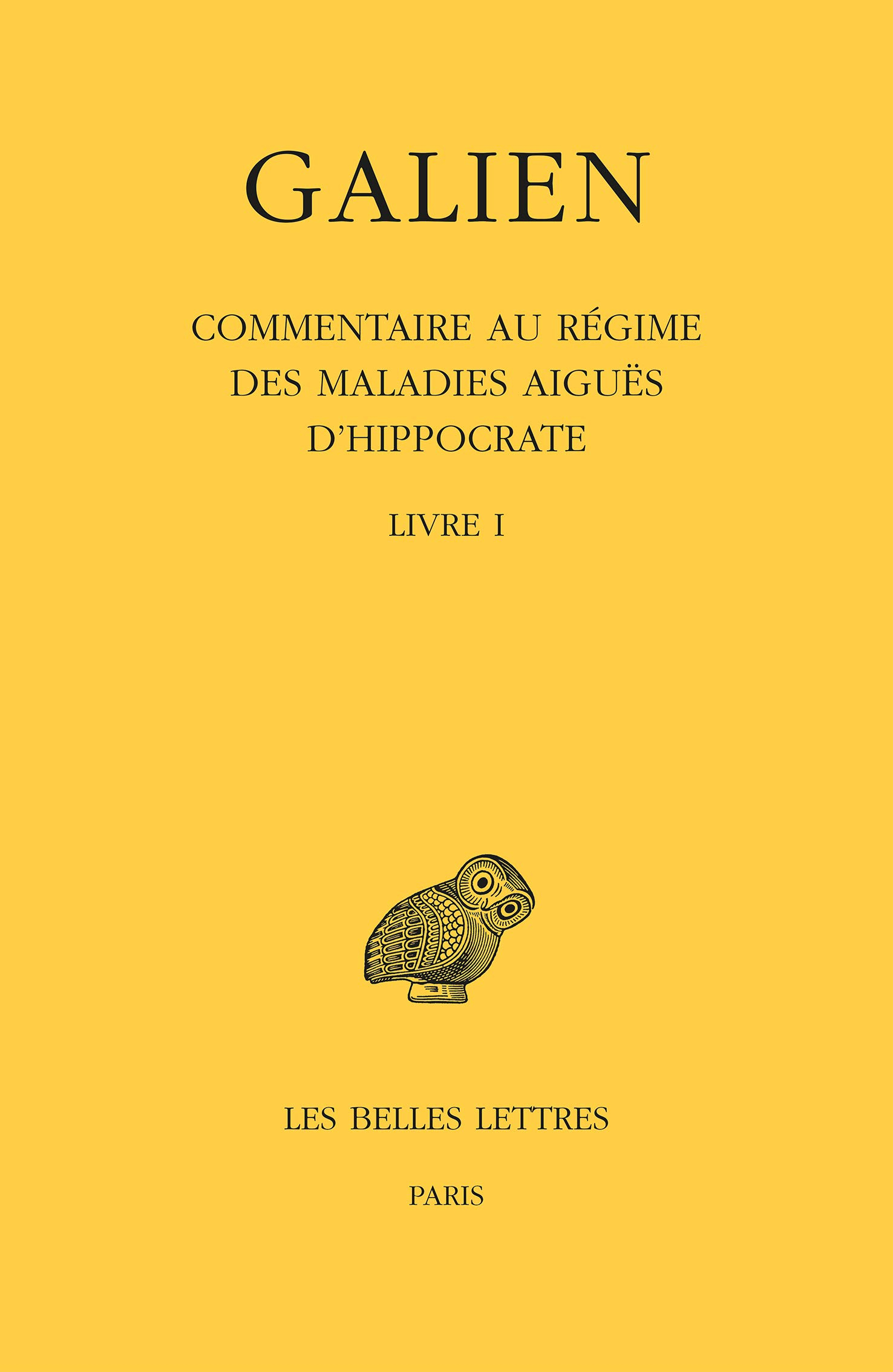 Galien. Vol. 9. Commentaire au régime des maladies aiguës d'Hippocrate : livre I