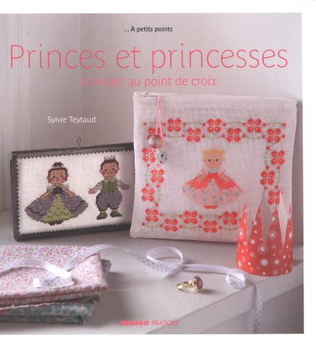 Princes et princesses à broder au point de croix