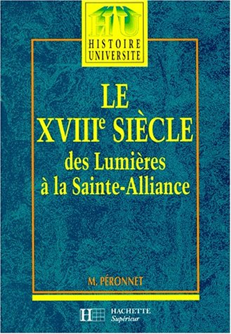 Le XVIIIe siècle (1740-1820) : des Lumières à la Sainte-Alliance
