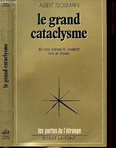 Le Grand Cataclysme : en ces temps-là vivaient Isis et Osiris