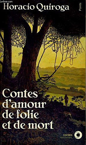 Contes d'amour, de folie et de mort