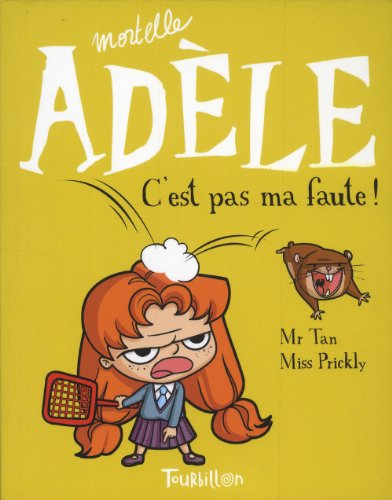 Mortelle Adèle. Vol. 3. C&#039;est pas ma faute !