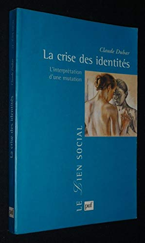 La crise des identités : l'interprétation d'une mutation