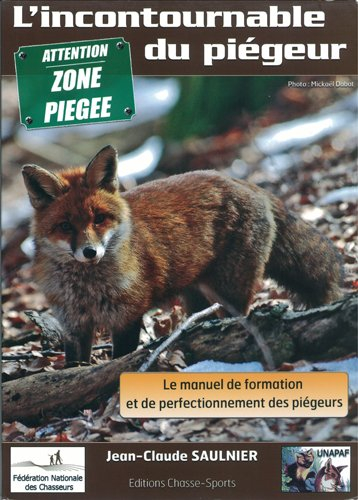 L'incontournable du piégeur