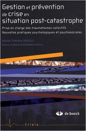 Gestion et prévention de crise en situation post-catastrophe : prise en charge des traumatismes coll
