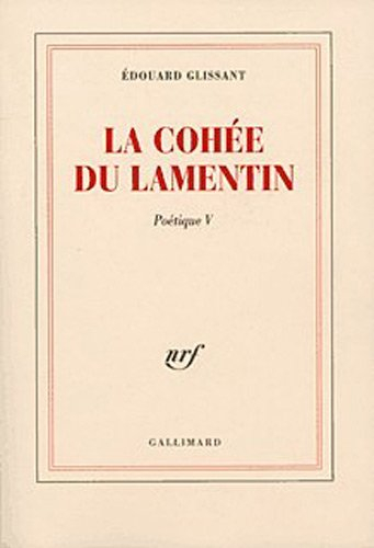 Poétique. Vol. 5. La cohée du Lamentin